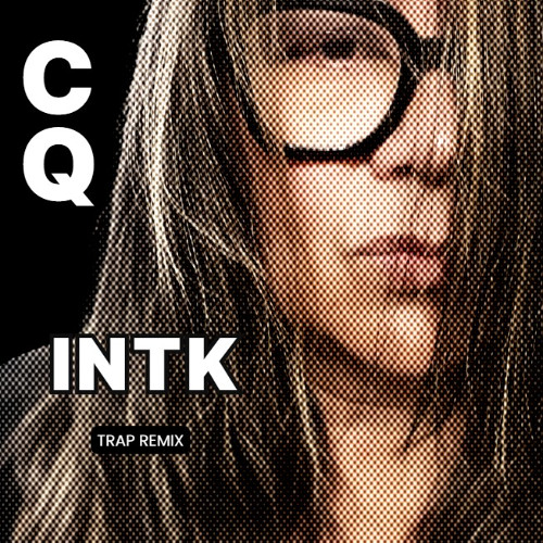 INTK (trap remix)