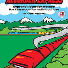 VIEW EPUB 📫 Recorder Express: Soprano Recorder Method for Classroom or Individual Us