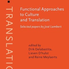 read✔ Functional Approaches to Culture and Translation: Selected Papers by Jose