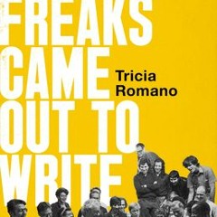 [Download PDF/Epub] The Freaks Came Out to Write: The Definitive History of the Village Voice, the R