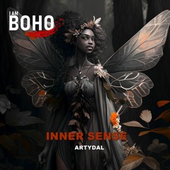 𝗜 𝗔𝗠 𝗕𝗢𝗛𝗢 - Inner Sense by ARTYDAL