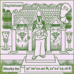 Kapitelcast 052 -  Murky fm