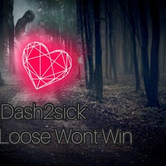 Cant Loose Wont Win