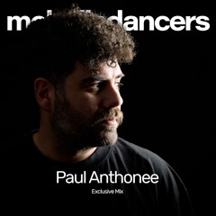 Paul Anthonee - Melodic Dancers Exclusive Mix