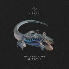 Trasko, Stefano Pain - U Got 2 [OUT NOW]