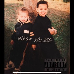 What Ya See