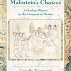 [Book] R.E.A.D Online Malintzin's Choices: An Indian Woman in the Conquest of Mexico (DiÃ¡logos)