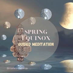 Spring Equinox balancing and awakening guided meditation - 20 of March 2021