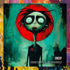 PREMIERE: Crowd Controlol, Disco Francisco — Creep