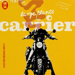 Large Plants - The Carrier (clip)