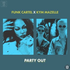 Funk Cartel X Kym Mazelle - Party Out [Point Blank Recordings]