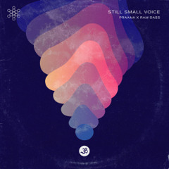 PRAANA & Ram Dass - Still Small Voice