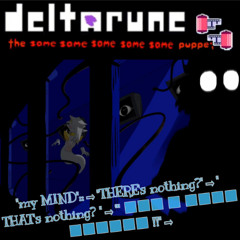 <P7PEJAM> "my MIND"::⇨"THERE's nothing?"⇨"THAT's nothing?"⇨"■■■ ■ ■■■■ ■■■■■■!!"⇨ [Deltarune: T5SP]