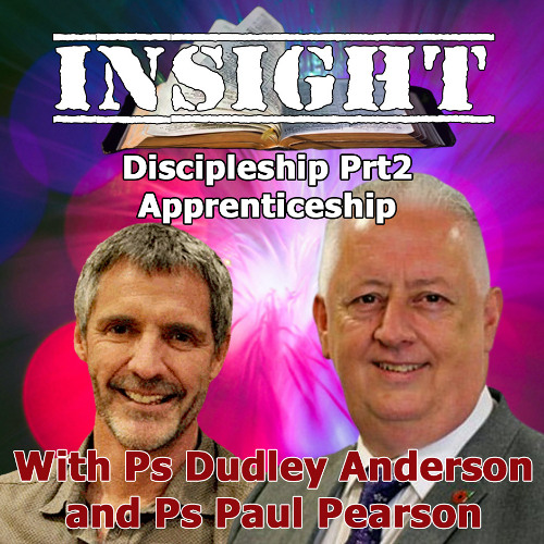 IN#8 Insight with Paul Pearson - Discipleship Prt 2 -Apprenticeship