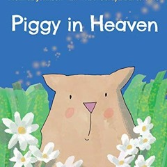 Open PDF Piggy in Heaven by  Melinda Johnson &  Soraya Pérez Bartolomé