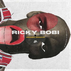 Ricky Bobi - Mambo Groove EP