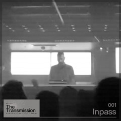 The Transmission 001 | Inpass