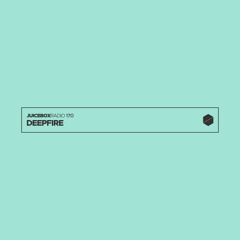 Juicebox Radio 170 - DEEPFIRE