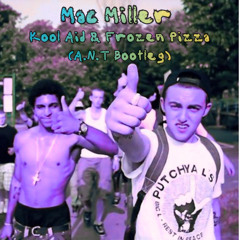 Mac Miller - Kool-aid and frozen pizza (A.N.T Bootleg)