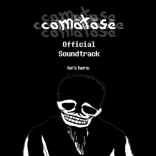 comatose OST - he's here.