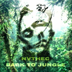 NVTHEC - BACK TO JUNGLE (Free Download)