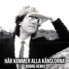 Här Kommer Alla Känslorna-Per Gessle (LNDBRG Remix)