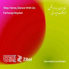 Stay Home, Dance With Us | Farhang Heydari | Recorded Live Stream