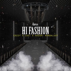 COZZY x CAZI x HAZARI WUNDALUST - Hi Fashion