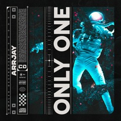 Arrjay - Only One [OUT NOW]