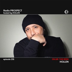 RadioProspect 239 - Hollen
