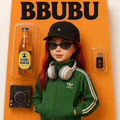 BBUBU | PROMO - bounce/trance/techno