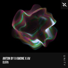 Anton By X KWONE X AV - Burn