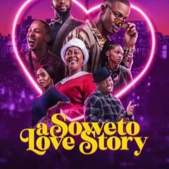 Vederlo Streaming A Soweto Love Story (2024) Online Film Completo Italiano Gratuito uwhzua