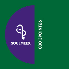 3POINT26 - SOULMEEX 030