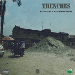 Trenches feat. BLUEF7AME - 084Berg
