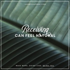 Receiving Can Feel Natural