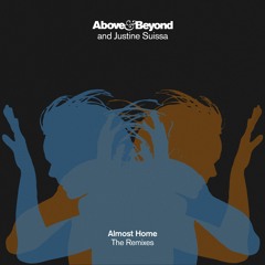 Above & Beyond and Justine Suissa - Almost Home (MitiS Remix)