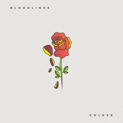 BLOODLINES "Colder"