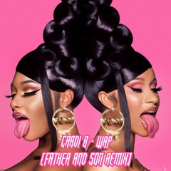 CARDI B - WAP [FATHER AND SON REMIX] /// FREE DOWNLOAD