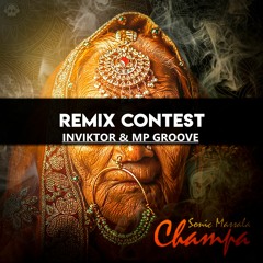 Sonic Massala - Champa (InViktor & MP Groove REMIX)