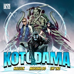 Naeleck, Mariana Bo & LNY TNZ - Kotodama