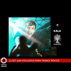 Kala / Set #281 exclusivo para Trance México