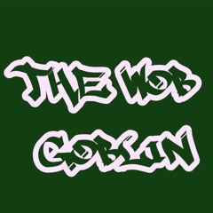 wob g0blin's weekend wobblers
