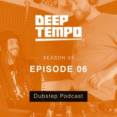 Deep Tempo Podcast S03 EP06 - Hypho, Kami-O, Glume, Phossa, Roklem, Sebalo, Rufus, Hebbe & more