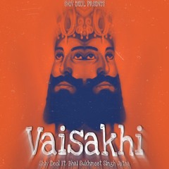 VAISAKHI - Shiv Deol Ft. Bhai Sukhmeet Singh Jatha