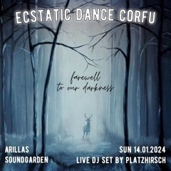"Farewell to our darkness" Ecstatic Dance Corfu