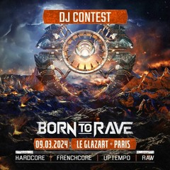 Dj Contest Hardcore  Born To Rave At Paris By Dj PEGS BDP