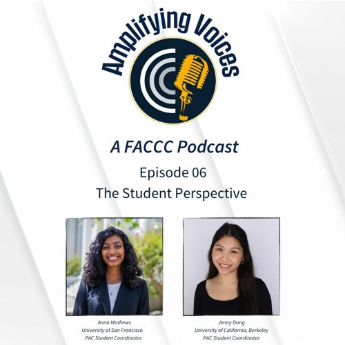 The Student Perspective with FACCC Student-Coordinators Anna Mathews and Jenny Dang