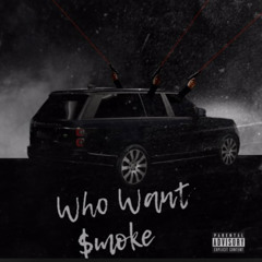 $o$a $lim - Who Want $moke *explicit*