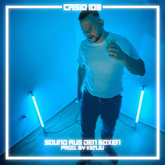CASIO108-SOUND AUS DEN BOXEN (prod. by Kenju)